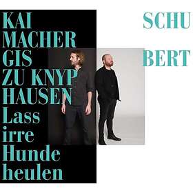 Schubert: Lass Irre Hunde Heulen CD