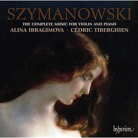 Szymanowski: Complete Music For Violin...