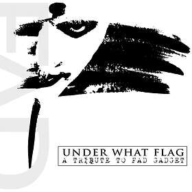 Under What Flag A Tribute To Fad Gadget CD