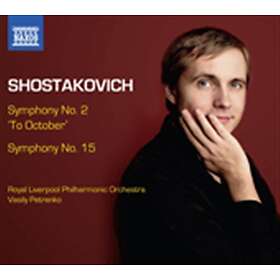 Sjostakovitj: Symphonies Nos 2 & 15
