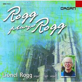 Rogg Lionel: Lionel Rogg Plays Lionel Rogg