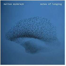 Myderwyk Matteo: Notes Of Longing (Vinyl)