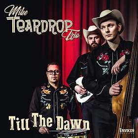 Mike Teardrop Trio: Till the dawn 2019 CD