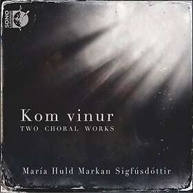 Sigfusdottir Maria Huld Markan: Kom Vinur CD