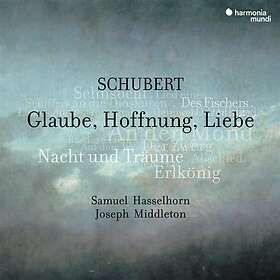 Schubert: Glaube Hoffnung Liebe CD