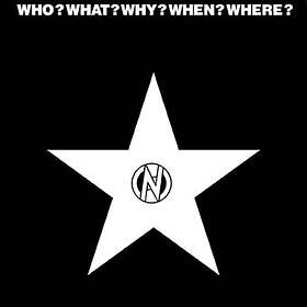 Who? What? Why? Where? When?