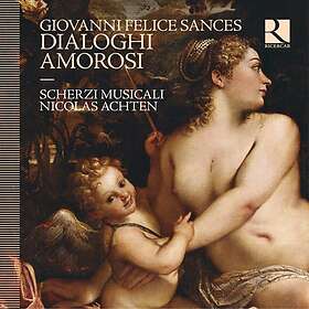 Sances Giovanni Felice: Dialoghi Amorosi CD