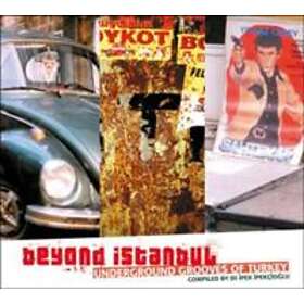 Beyond Istanbul / Underground Grooves Of Turkey