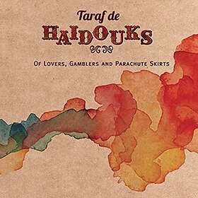Taraf De Haidouks: Of lovers Gamblers... 2015