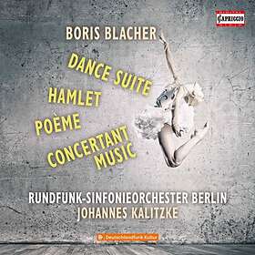 Blacher Boris: Dance Suite/Hamlet/Poème/etc CD