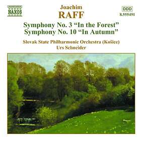 Raff Joachim: Symphonies 3 & 10