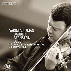 Gluzman Vadim: Barber/Bernstein/Bloch SACD