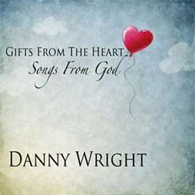 Wright Danny: Gifts From The Heart