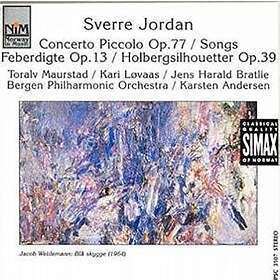 Jordan Sverre: Concerto Piccolo Op 77 / Songs CD