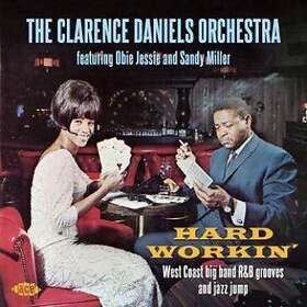 Clarence Daniels Orchestra: Hard Workin' CD