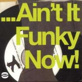 Ain't It Funky Now! CD