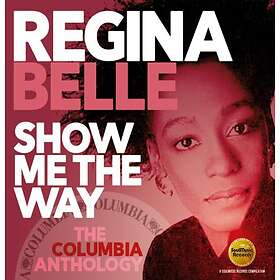 Belle Regina: Show Me The Way/Columbia Anthology CD