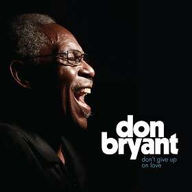 Bryant Don: Don't Give Up On Love (Vinyl)