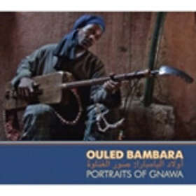 Ouled Bambara Portraits Of Gnawa