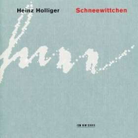 Holliger Heinz: Schneewittchen CD