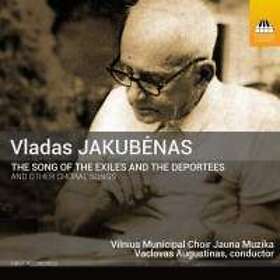 Jakubenas Vladas: Song Of The Exiles And The... CD