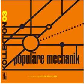 Kollektion 03 / Populäre Mechanik (Vinyl)