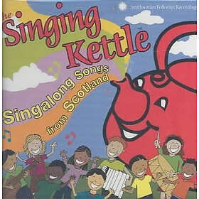 Singing Kettle / Singalong Songs From Scotland