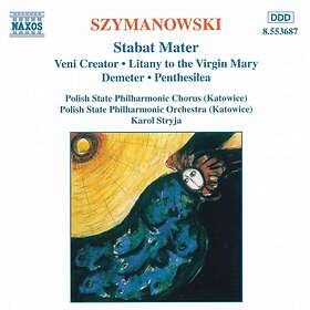 Szymanowski: Stabat Mater
