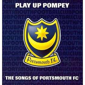 Play Up Pompey The Songs Of Portsmouth FC