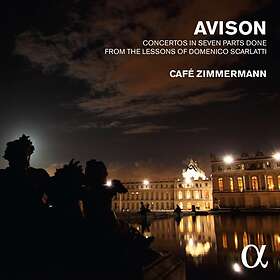 Avison: Concertos In Seven Parts (Cafe Zimmer.) CD