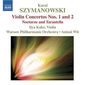 Szymanowski: Violin Concertos Nos 1 & 2