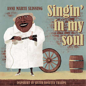 Slinning Anne-Marte: Singin'in My Soul CD
