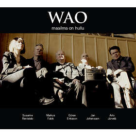 WAO: Maailma On Hullu Världen Är Galen CD