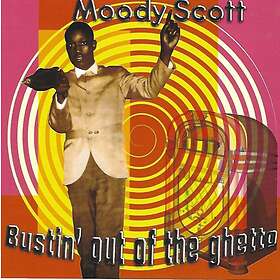 Scott Moody: Bustin' Out Of The Ghetto CD