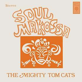 Mighty Tom Cats: Soul Makossa (Vinyl)
