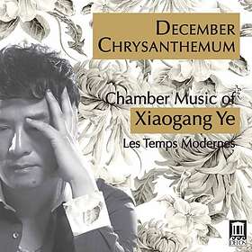 Ye Xiaogang: December Chrysanthemum Chamber... CD