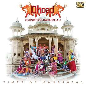 Dhoad Gypsies Of Rajasthan: Times Of Maharajas CD