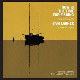 Larner Sam: Now Is The Time For Fishing CD
