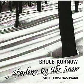 Kurnow Bruce: Shadows On The Snow CD