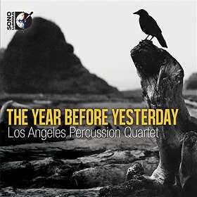 Los Angeles Percussion Quartet: The Year Befo...