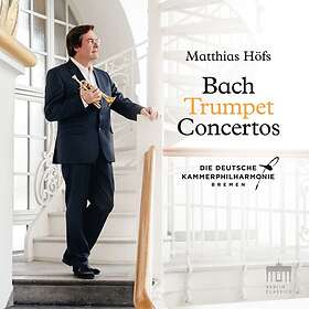 Bach: Trumpet Concertos (Matthias Höfs) CD