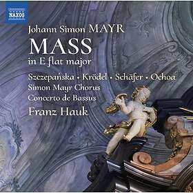 Mayr Johann Simon: Mass In E Flat Major CD