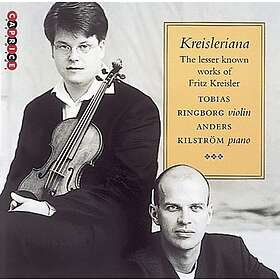 Tobias Ringborg, Anders Kilström Kreisleriana The Lesser Known Works Of Fritz Kreisler CD
