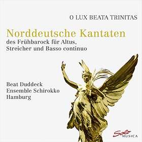 O Lux Beata Trinitas / Norddeutsche Kantaten CD