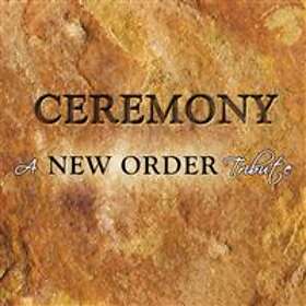 Ceremony A New Order Tribute