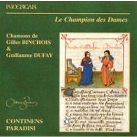 Binchois / Dufay: Le Champion Des Dames