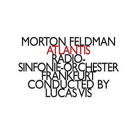 Feldman Morton: Atlantis CD