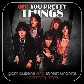 Oh! You Pretty Things / Glam Queens & Street... CD