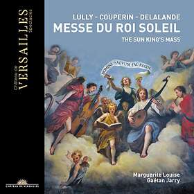 Lully/Couperin/Delalande: Messe Du Roi Soleil CD