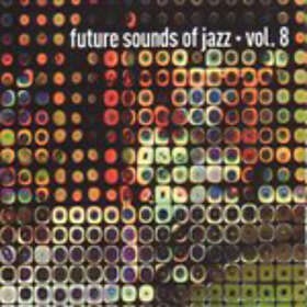 Future Sound Of Jazz Vol 8